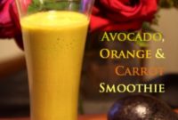 Vibrant Avocado Orange Carrot Smoothie